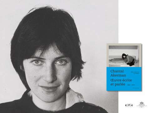 Chantal Akerman. Œuvre écrite et parlée